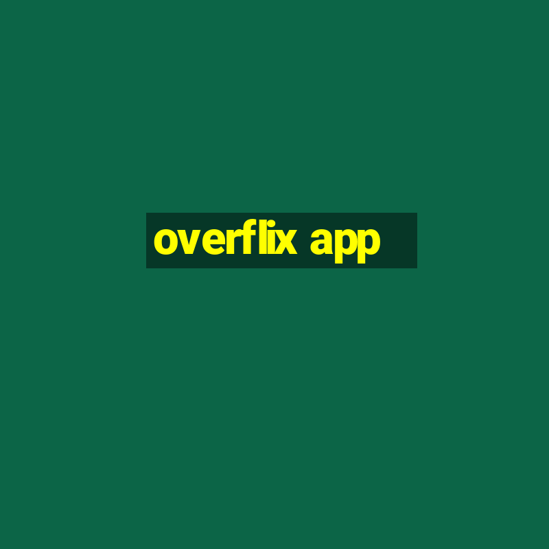 overflix app