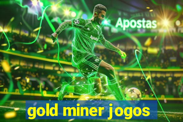 gold miner jogos