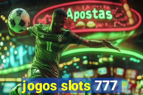 jogos slots 777