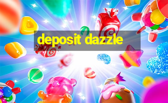 deposit dazzle