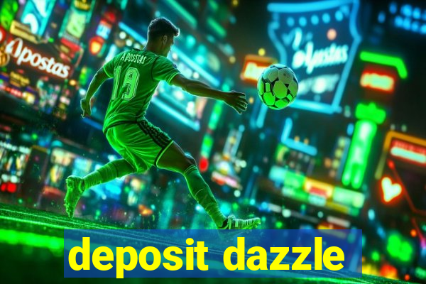 deposit dazzle