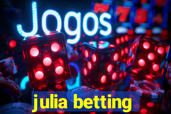 julia betting