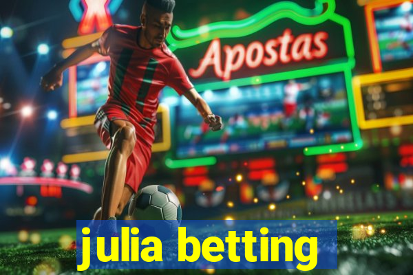 julia betting