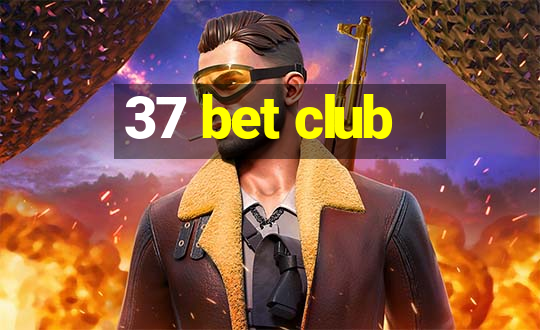 37 bet club