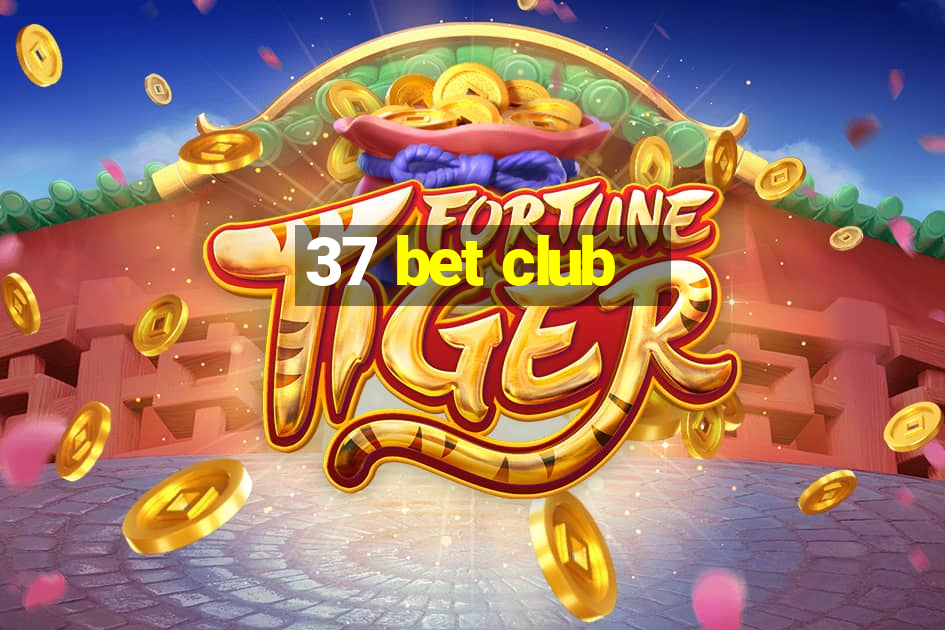 37 bet club