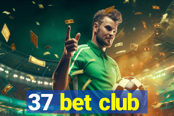 37 bet club