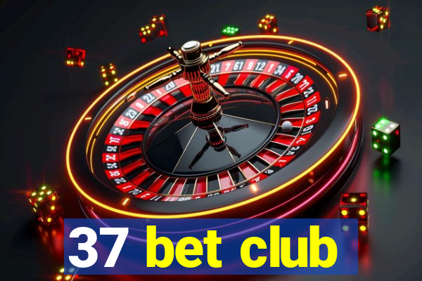 37 bet club