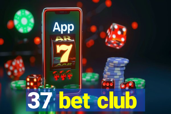 37 bet club