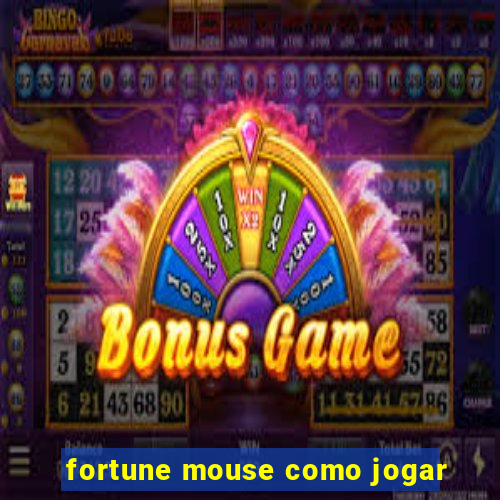 fortune mouse como jogar