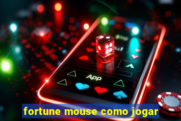 fortune mouse como jogar