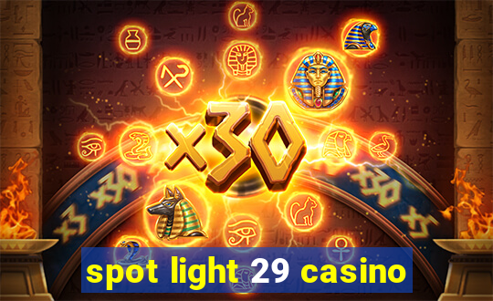 spot light 29 casino