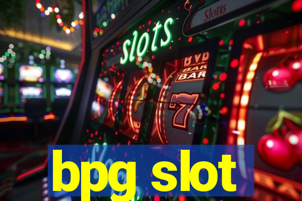 bpg slot