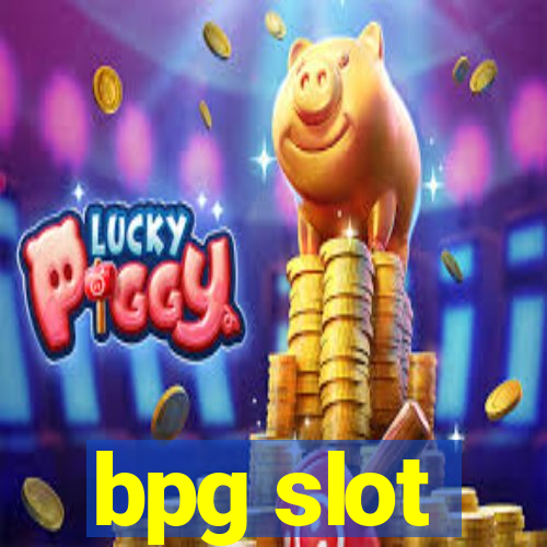 bpg slot