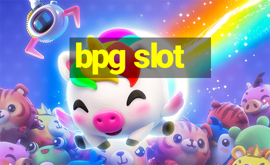 bpg slot