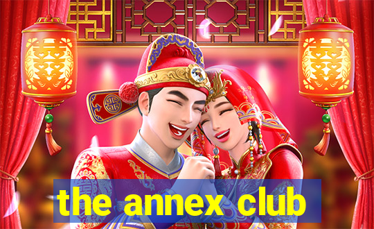 the annex club