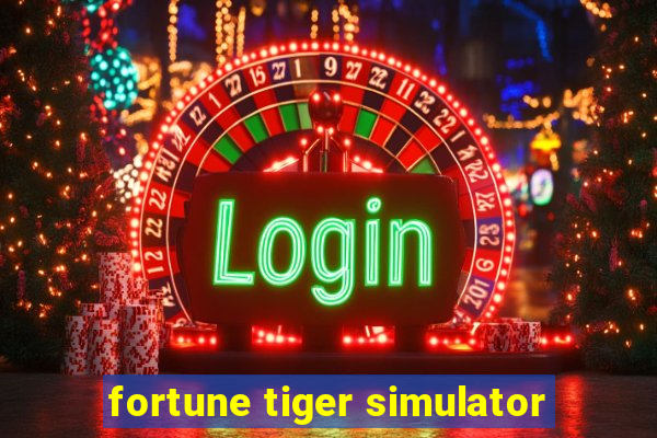 fortune tiger simulator