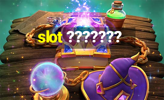 slot ???????