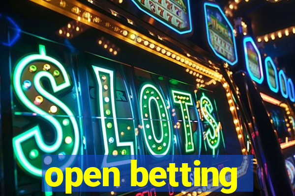 open betting