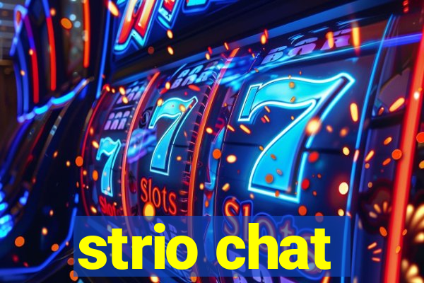 strio chat