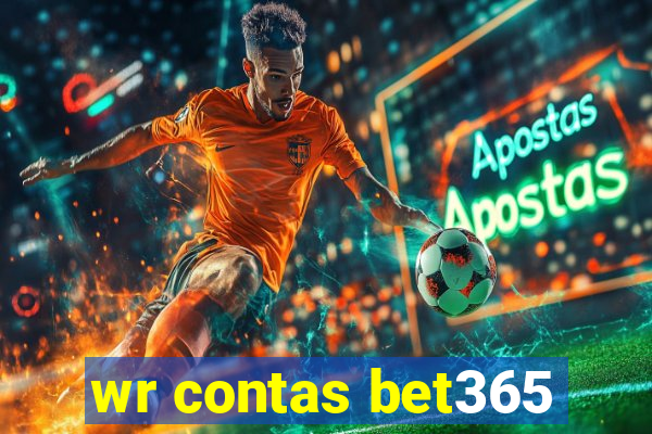 wr contas bet365