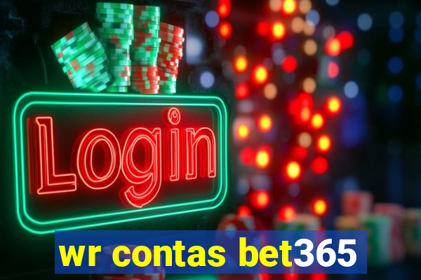 wr contas bet365