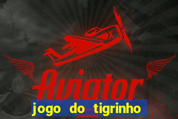 jogo do tigrinho apk dinheiro infinito