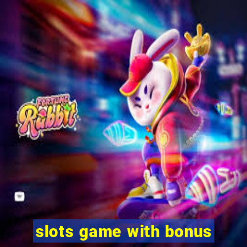 slots game with bonus