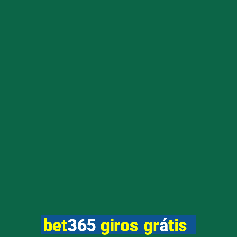 bet365 giros grátis