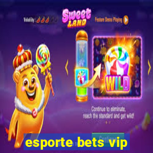 esporte bets vip