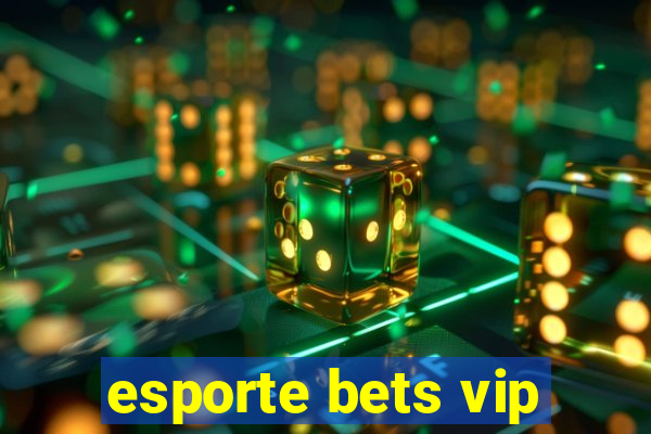 esporte bets vip