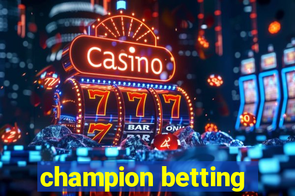 champion betting