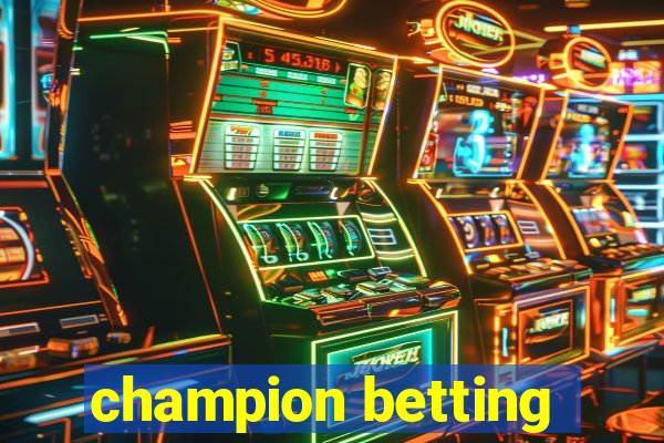 champion betting