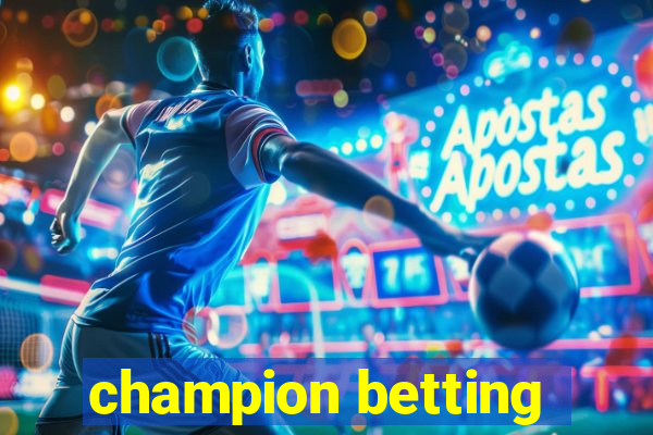 champion betting