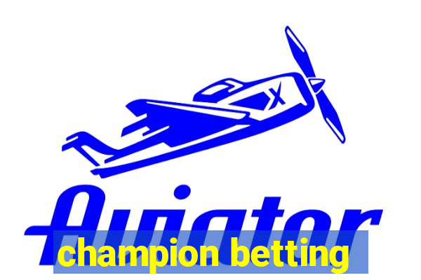 champion betting