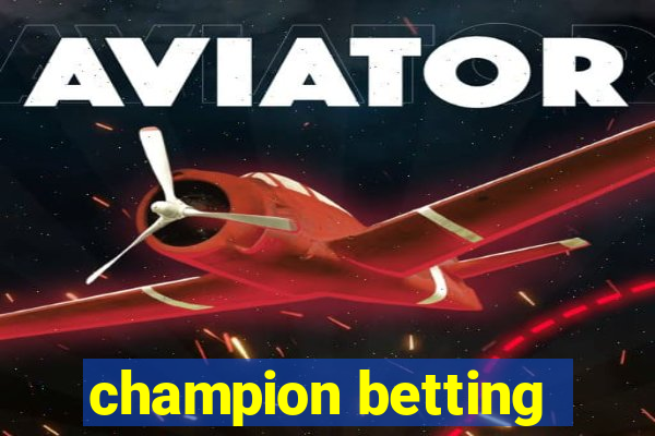 champion betting