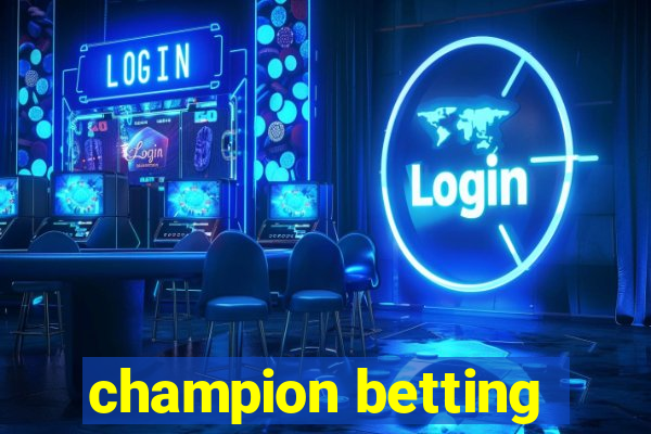 champion betting