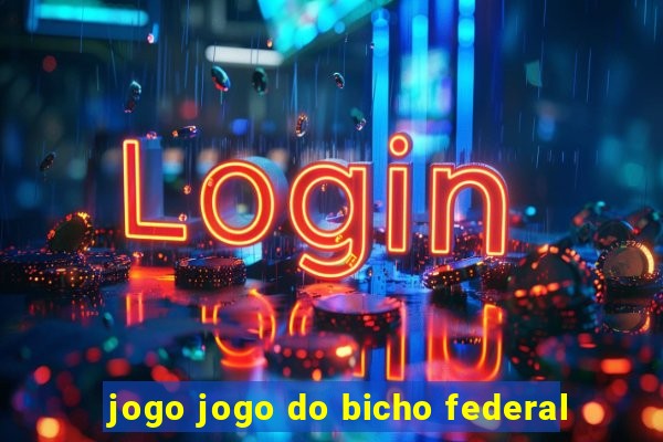 jogo jogo do bicho federal