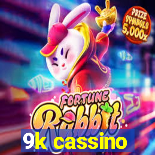 9k cassino