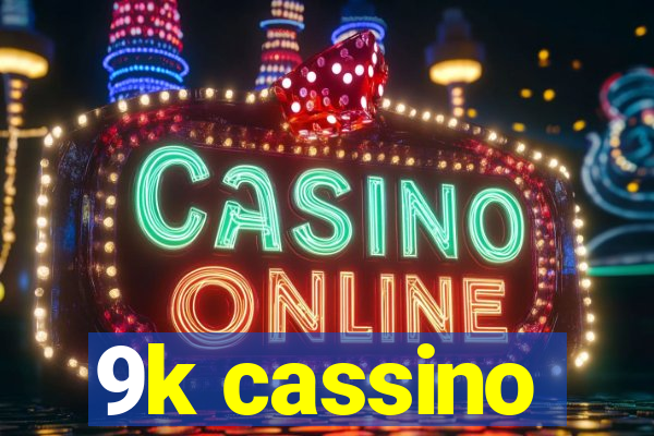 9k cassino