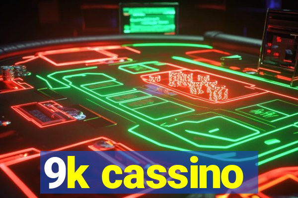 9k cassino