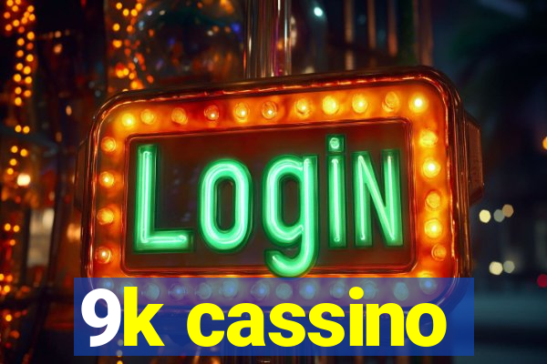 9k cassino