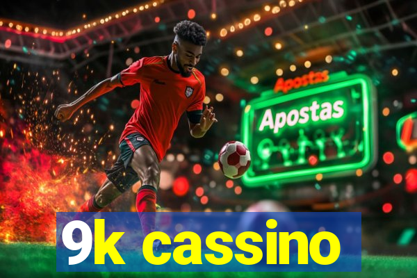 9k cassino