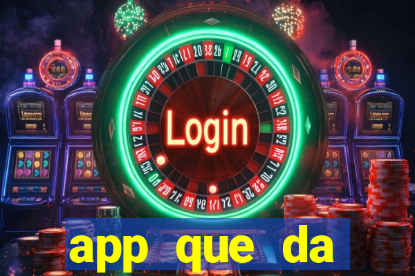 app que da dinheiro de verdade jogando