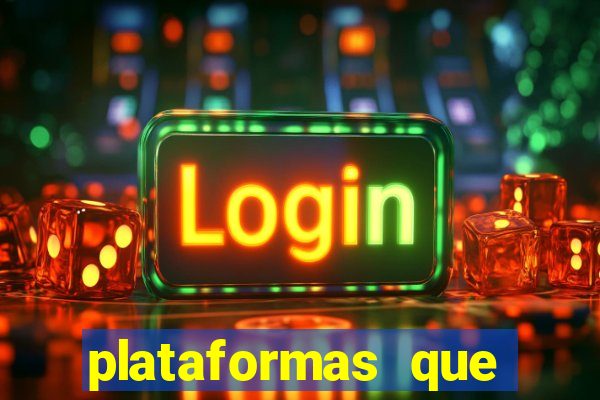 plataformas que estao pagando agora