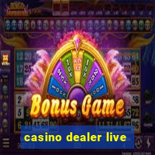 casino dealer live