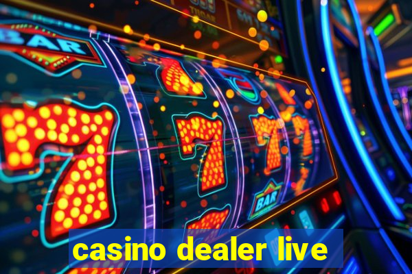 casino dealer live