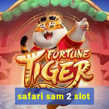 safari sam 2 slot