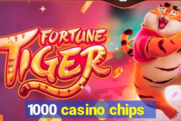 1000 casino chips