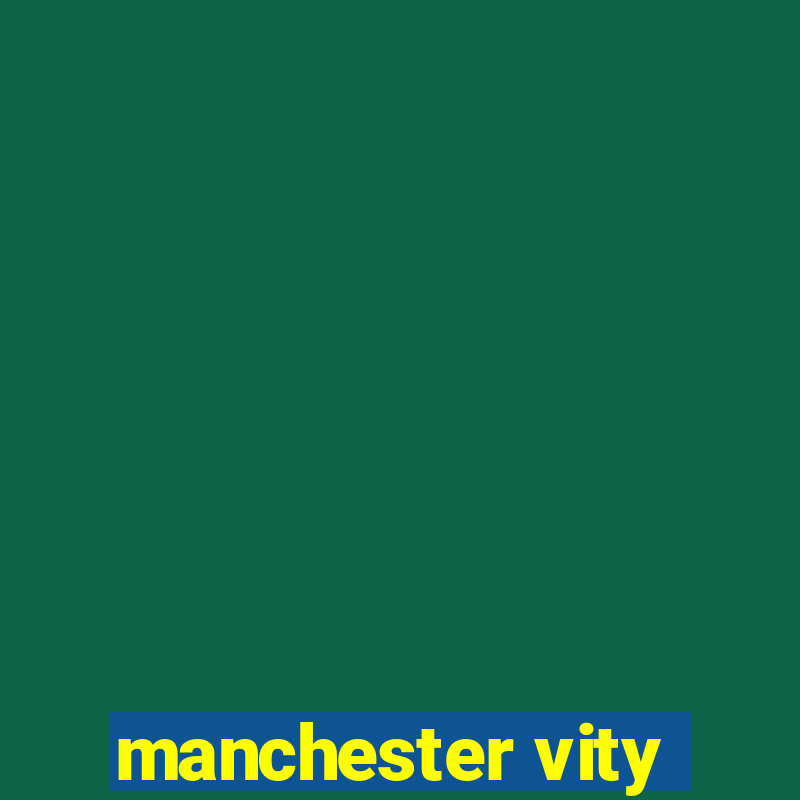 manchester vity