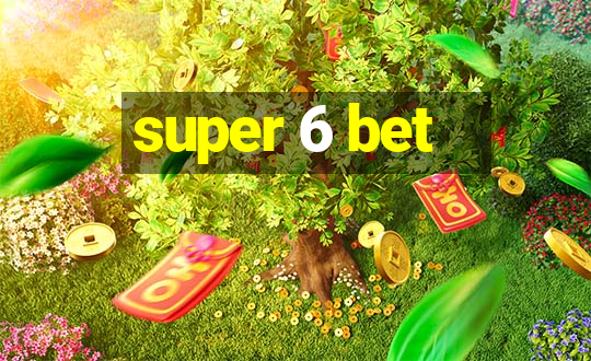 super 6 bet